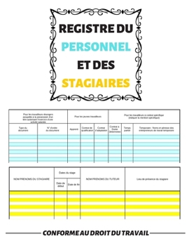 REGISTRE DU PERSONNEL et des stagiaires: Conforme au droit du travail