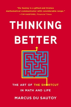 Paperback Thinking Better: The Art of the Shortcut in Math and Life Book