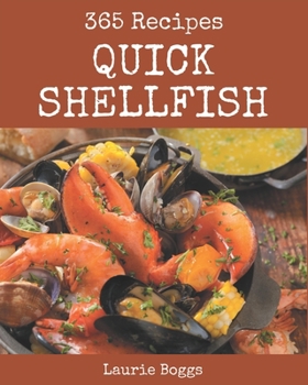 Paperback 365 Quick Shellfish Recipes: Discover Quick Shellfish Cookbook NOW! Book