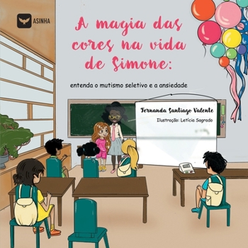 A magia das cores na vida de Simone (Portuguese Edition)