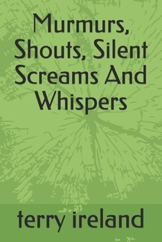 Paperback Murmurs, Shouts, Silent Screams And Whispers Book
