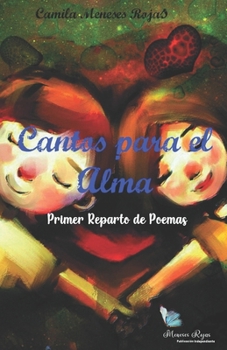 Paperback Cantos para el Alma: Primer Reparto de Poemas [Spanish] Book