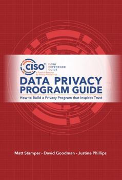 Paperback Data Privacy Program Guide: How to Build a Privacy Program that Inspires Trust Book