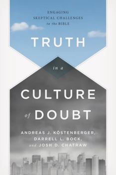 Paperback Truth in a Culture of Doubt: Engaging Skeptical Challenges to the Bible Book