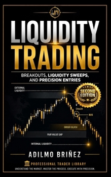 Paperback Liquidity Trading: Breakouts, Liquidity Sweeps, and Precision Entries Book