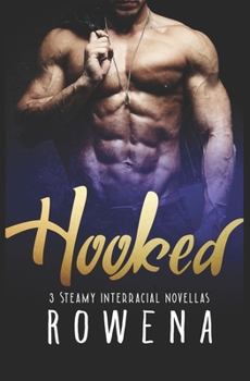 Paperback Hooked: 3 Steamy Interracial Novellas Book