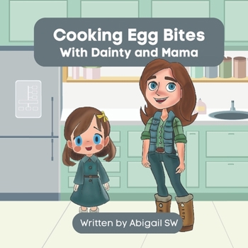 Paperback Cooking Egg Bites, With Dainty and Mama Book