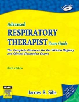 Paperback Advanced Respiratory Therapist Exam Guide: The Complete Resource for the Written Registry and Clinical Simulation Exams [With CDROM] Book