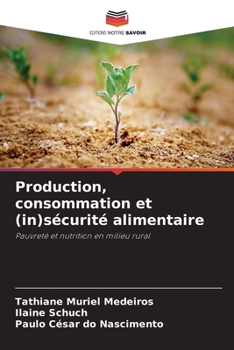 Paperback Production, consommation et (in)sécurité alimentaire [French] Book