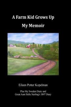 Paperback A Farm Kid Grows Up: A Memoir Book