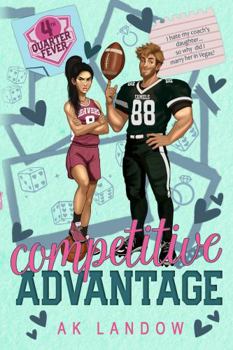 Competitive Advantage: A Football and Basketball Romantic Comedy (Fourth Quarter Fever) - Book #2 of the Fourth Quarter