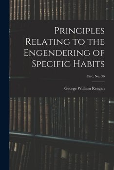Paperback Principles Relating to the Engendering of Specific Habits; circ. No. 36 Book