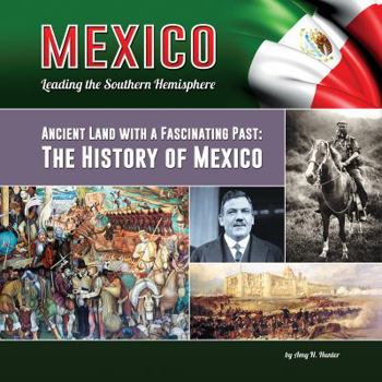 Hardcover Ancient Land with a Fascinating Past: The History of Mexico Book
