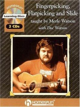 Fingerpicking, Flatpicking and Slide: Guitar Styles of Merle Watson (Guitar Educational)
