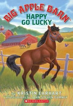Happy Go Lucky (Big Apple Barn) - Book #1 of the Big Apple Barn