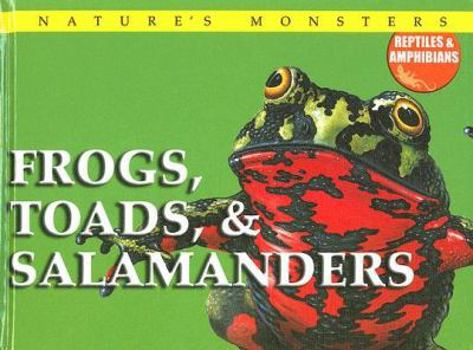Library Binding Frogs, Toads, & Salamanders Book