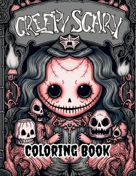 Paperback Creepy Scary Coloring Book: Explore a Spooky World of Coloring Fun! Book