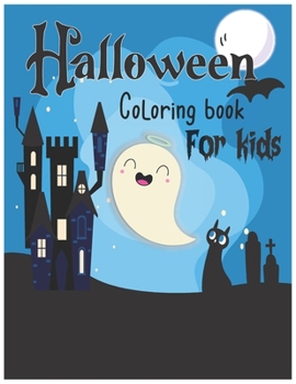 Paperback Halloween Coloring Book For Kids: Coloring Book for Kids All Ages Book