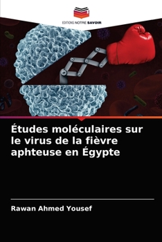 Paperback Études moléculaires sur le virus de la fièvre aphteuse en Égypte [French] Book