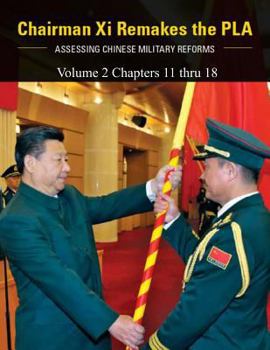 Paperback Chairman Xi Remakes the PLA: Volume 2 - Chapters 11 thru 18 Book