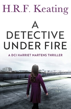 A Detective Under Fire - Book #3 of the Harriet Martens