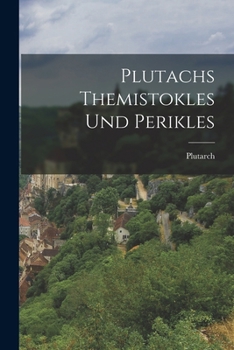 Paperback Plutachs Themistokles und Perikles [German] Book