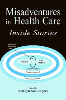 Paperback Misadventures in Health Care: Inside Stories Book