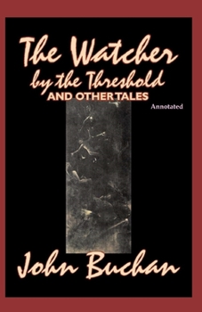 Paperback The Watcher by the Threshold and Other Tales [Annotated] Book