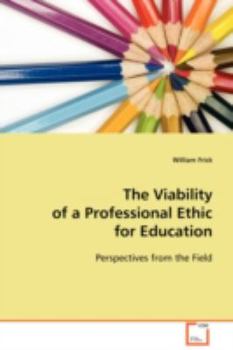 Paperback The Viability of a Professional Ethic for Education Book