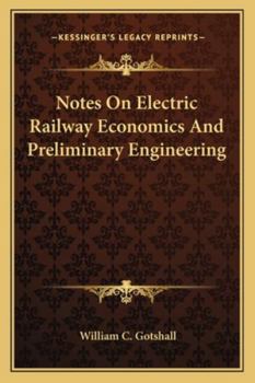 Paperback Notes On Electric Railway Economics And Preliminary Engineering Book