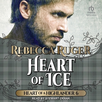 Heart of Ice - Book #6 of the Heart of a Highlander