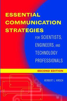 Paperback Essential Communication Strategies: For Scientists, Engineers, and Technology Professionals Book