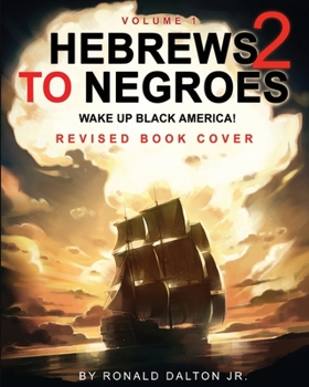 Paperback Hebrews to Negroes 2: WAKE UP BLACK AMERICA! Volume 1 Book