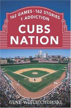 Hardcover Cubs Nation: 162 Games. 162 Stories. 1 Addiction. Book