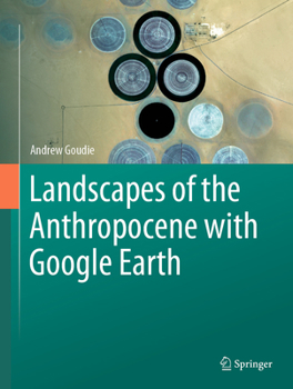 Hardcover Landscapes of the Anthropocene with Google Earth Book