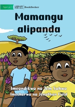 Paperback My Mother Planted - Mamangu alipanda [Swahili] Book
