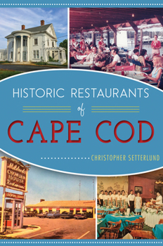 Historic Restaurants of Cape Cod - Book  of the American Palate