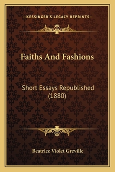 Paperback Faiths And Fashions: Short Essays Republished (1880) Book