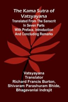 Paperback The Kama Sutra Of Vatsyayana; Translated From The Sanscrit In Seven Parts With Preface, Introduction And Concluding Remarks [French] Book