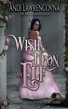 Paperback Wish Upon an Elf: A Charming Collection of Short Stories Book