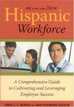 Hardcover HR and the New Hispanic Workforce: A Comprehensive Guide to Cultivating and Leveraging Employee Success Book