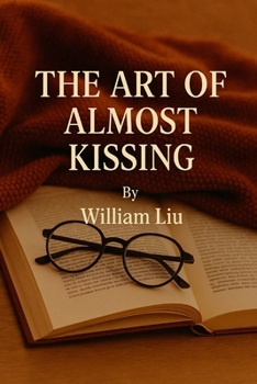Paperback The Art of Almost Kissing Book