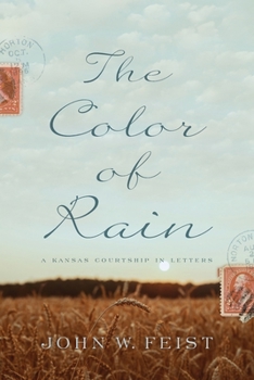 Paperback The Color of Rain: A Kansas Courtship in Letters Book