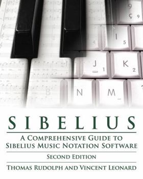 Paperback Sibelius: A Comprehensive Guide to Sibelius Music Notation Softwareþupdated Book