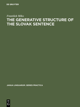 Hardcover The Generative Structure of the Slovak Sentence: Adverbials Book