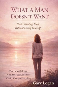 Paperback What A Man Doesn't Want Book