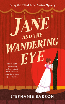 Paperback Jane and the Wandering Eye: Being the Third Jane Austen Mystery Book