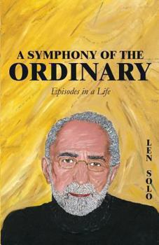 Paperback A Symphony of the Ordinary: Episodes in a Life Book