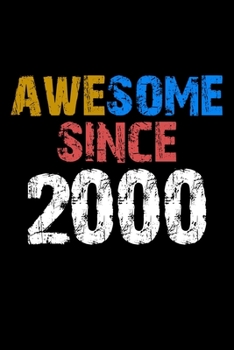 Paperback Awesome since 2000 Notebook Birthday Gift: Lined Notebook / Journal Gift, 110 Pages, 6x9, Soft Cover, Matte Finish Book