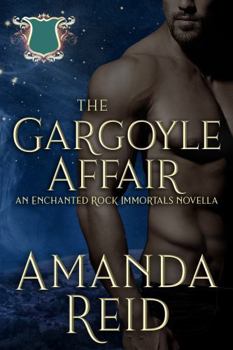 Paperback The Gargoyle Affair: An Enchanted Rock Immortals Novella (The Enchanted Rock Immortals) Book